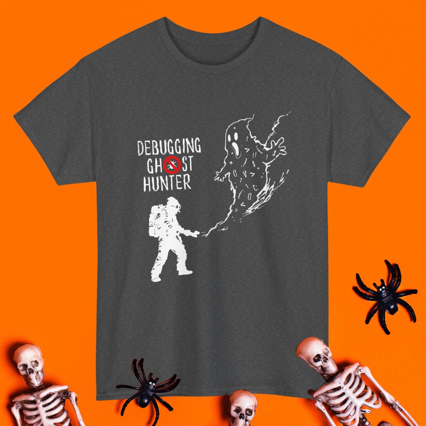 Debugging Ghost Hunter Fun Halloween T-Shirt | "Im Debugging Not Ghost Hunting!"