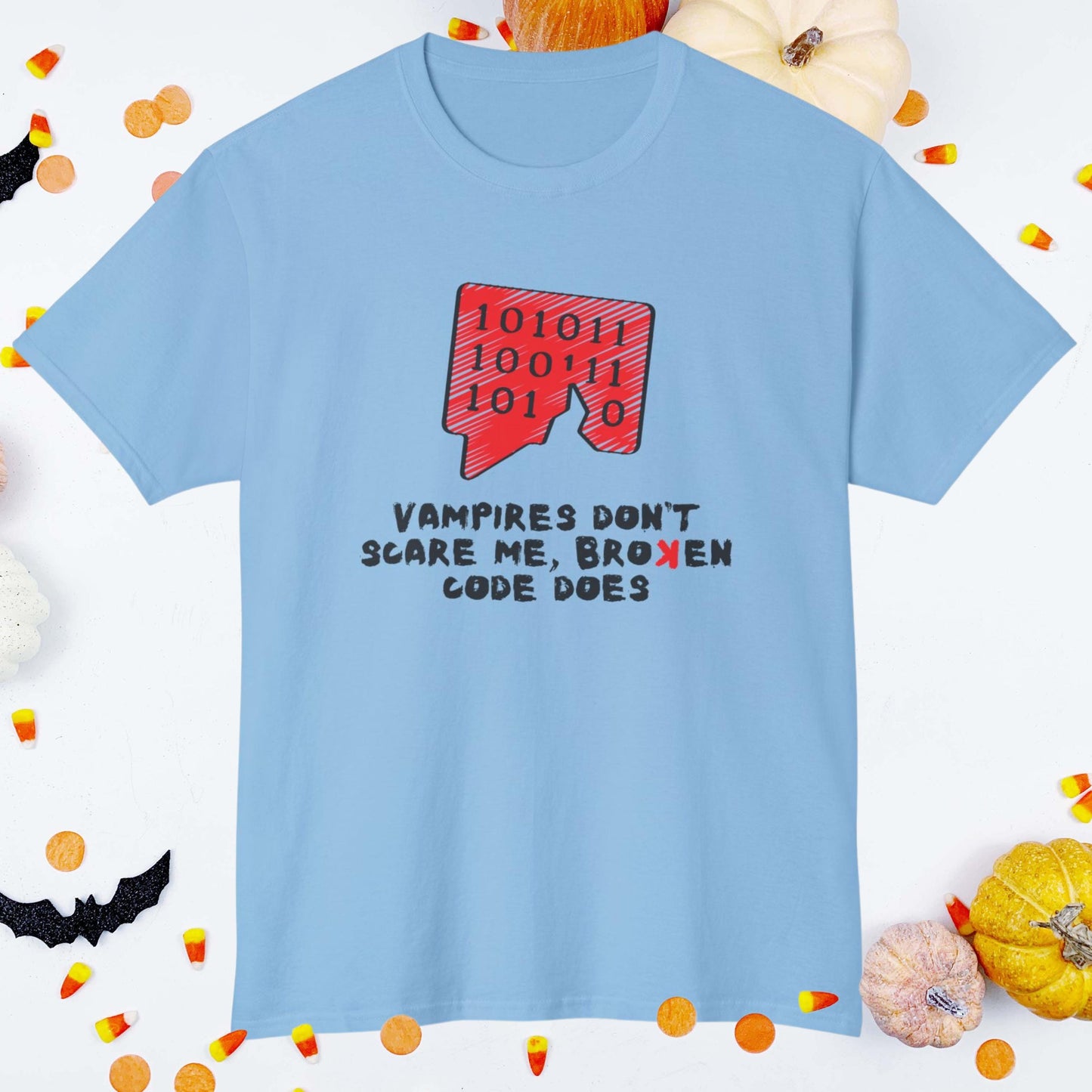 Vampires Dont Scare Me, Broken Code Does | Funny Halloween Coding Shirt