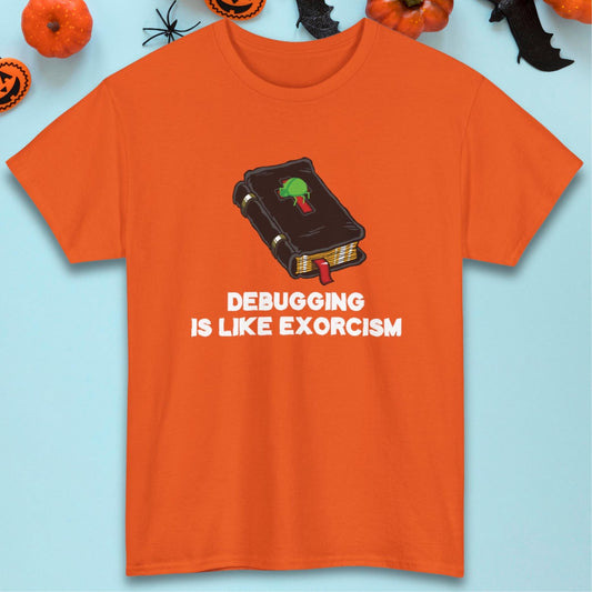 Debugging is Like Exorcism | Finding the Evil Spirits in the Code | Unisex Heavy Cotton Tee