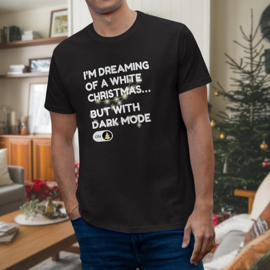 Im Dreaming of a White Christmas But with Dark Mode On | Vintage Holiday Movie Tee