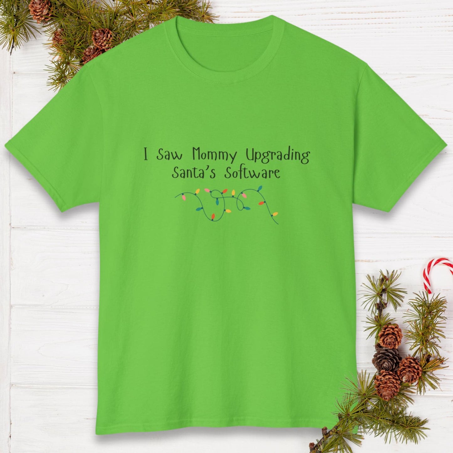 I Saw Mommy Upgrading Santas Software | The Ultimate Holiday Shirt for Merry Minis