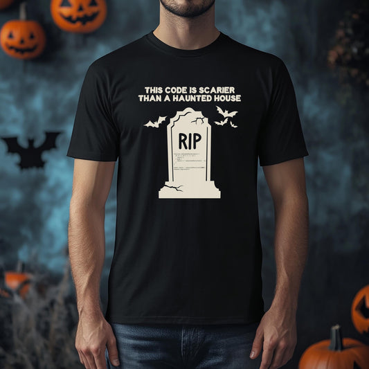 This Code is Scarier Than a Haunted House | Single Jersey T-Shirt for Software Developers