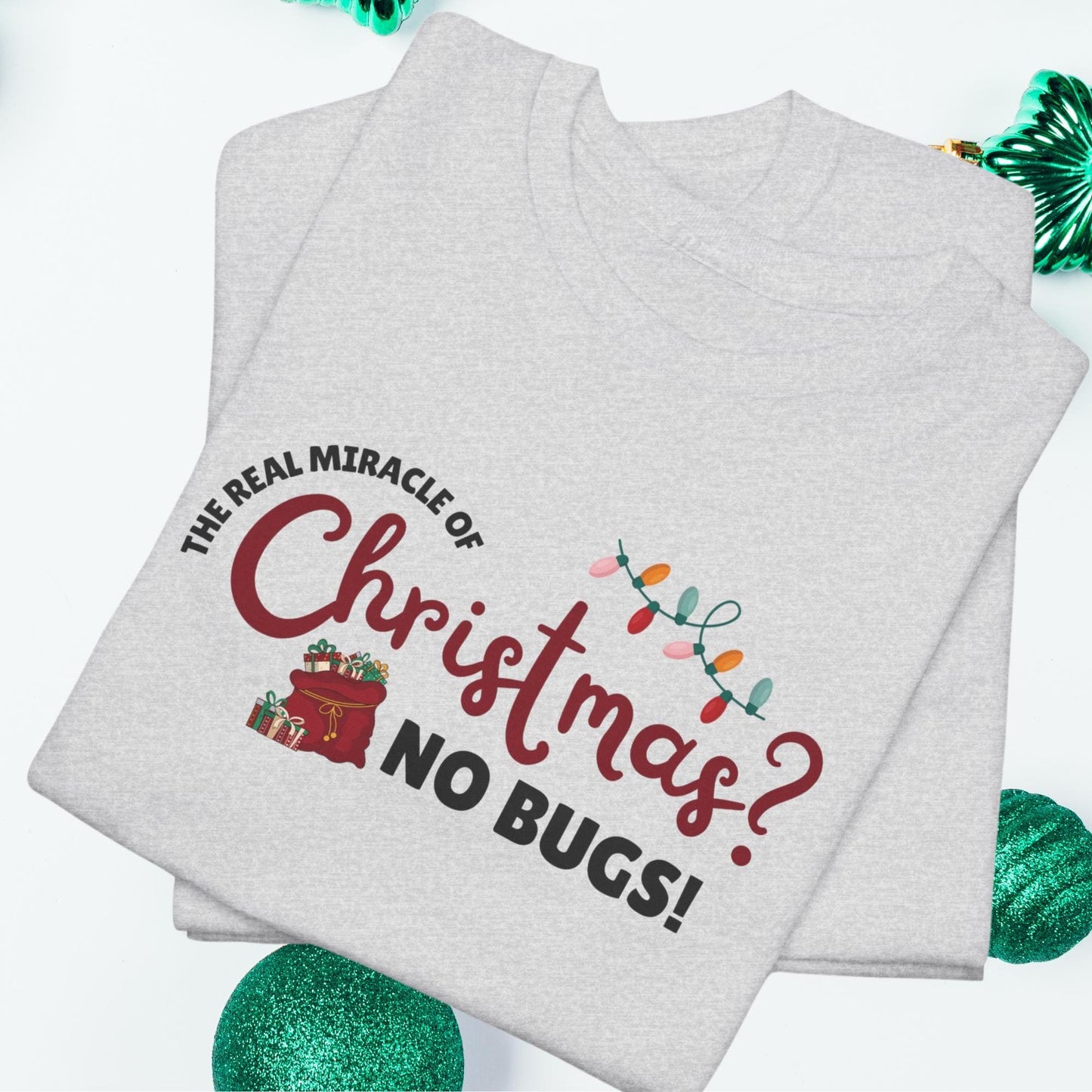 The Real Miracle of Christmas? No Bugs! Funny Developer Christmas Shirt