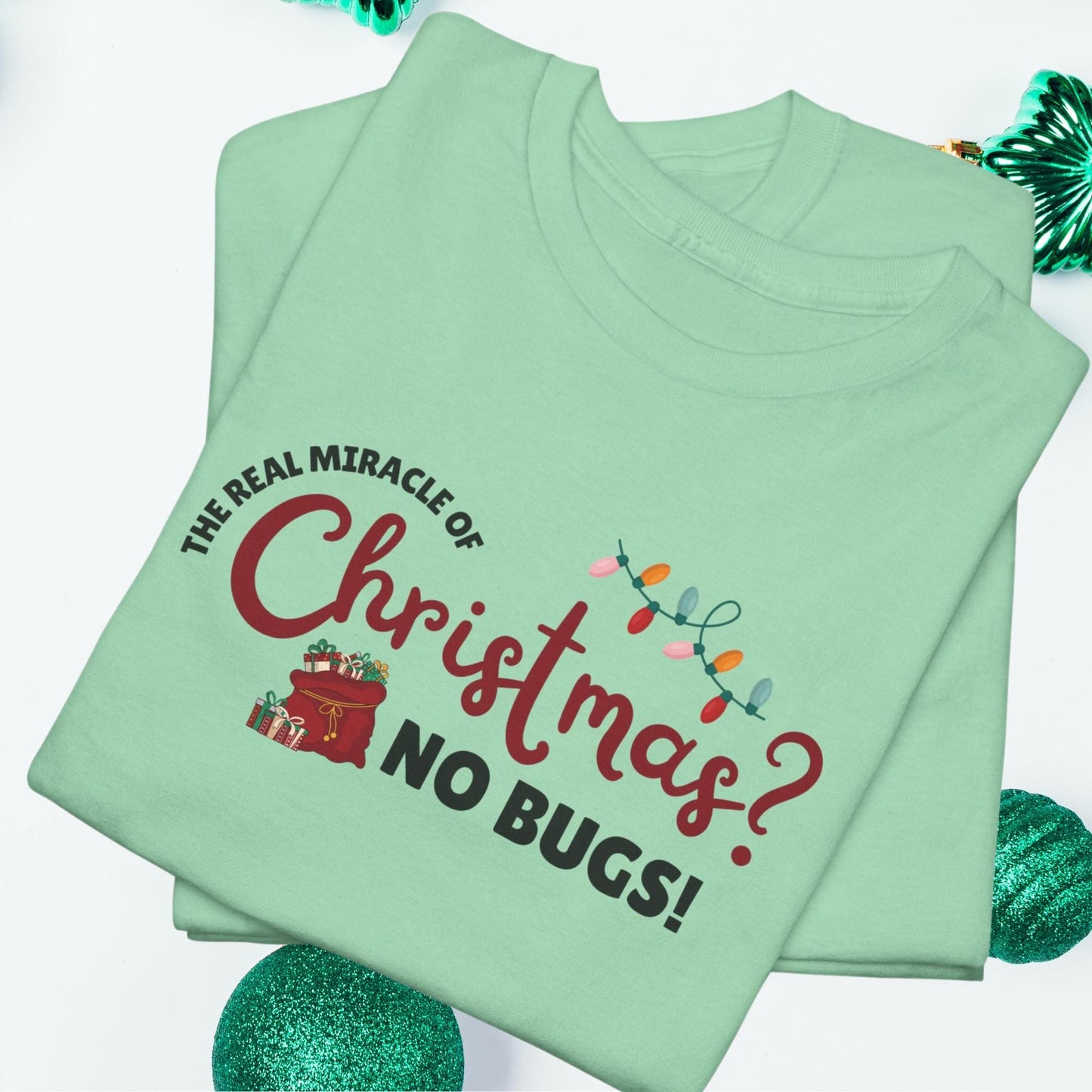 The Real Miracle of Christmas? No Bugs! Funny Developer Christmas Shirt