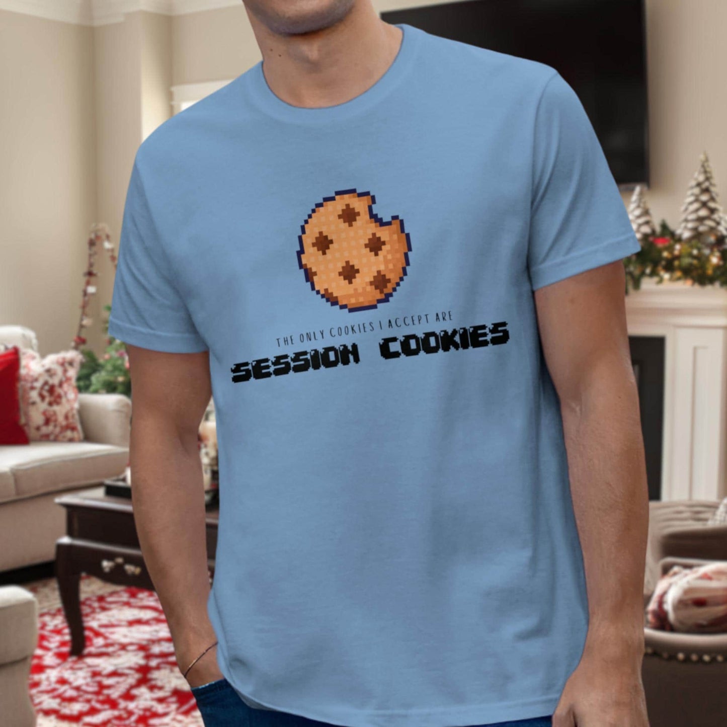 The Only Cookies I Accept are Session Cookies | IT Humor Christmas Shirt