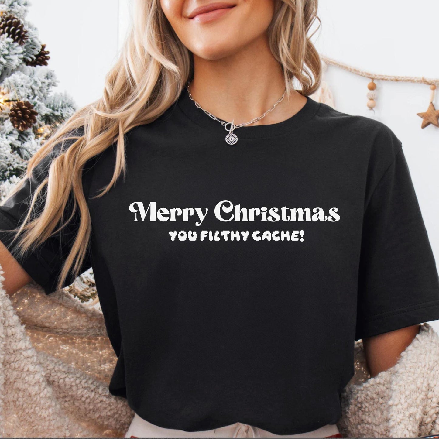 Merry Christmas, You Filthy Cache! - The Ultimate Holiday Humor Shirt