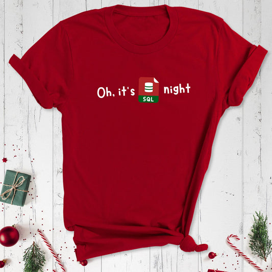 Oh SQL Night T-Shirt: Where Coding Humor Meets Comfort