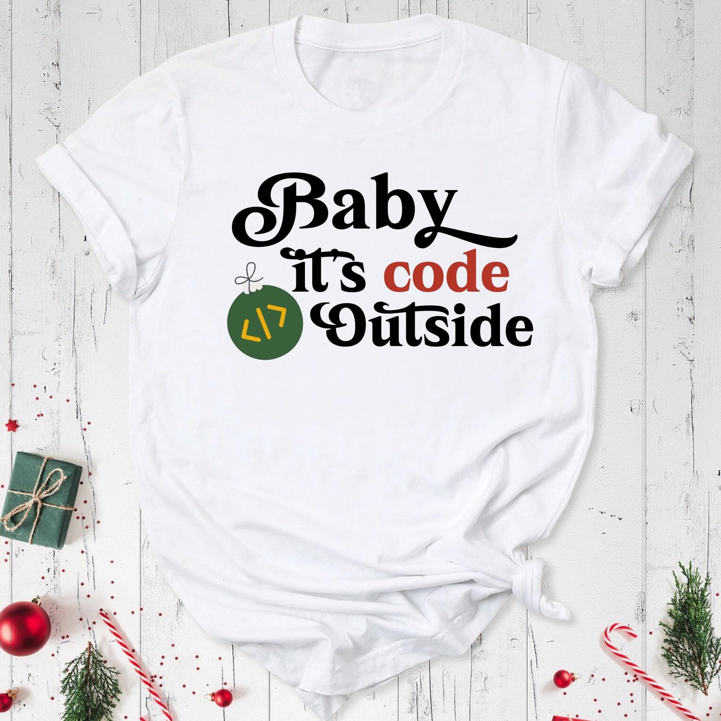 Baby, Its Code Outside Funny Christmas T-Shirt: A Geeky Holiday Must-Have