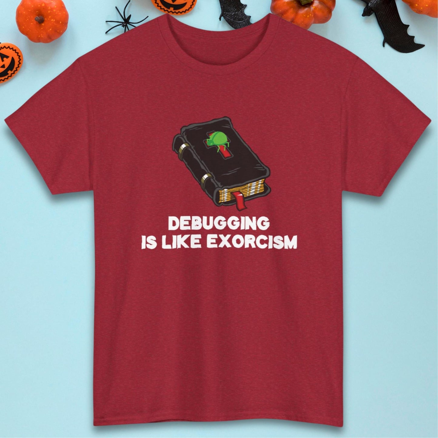 Debugging is Like Exorcism | Finding the Evil Spirits in the Code | Unisex Heavy Cotton Tee