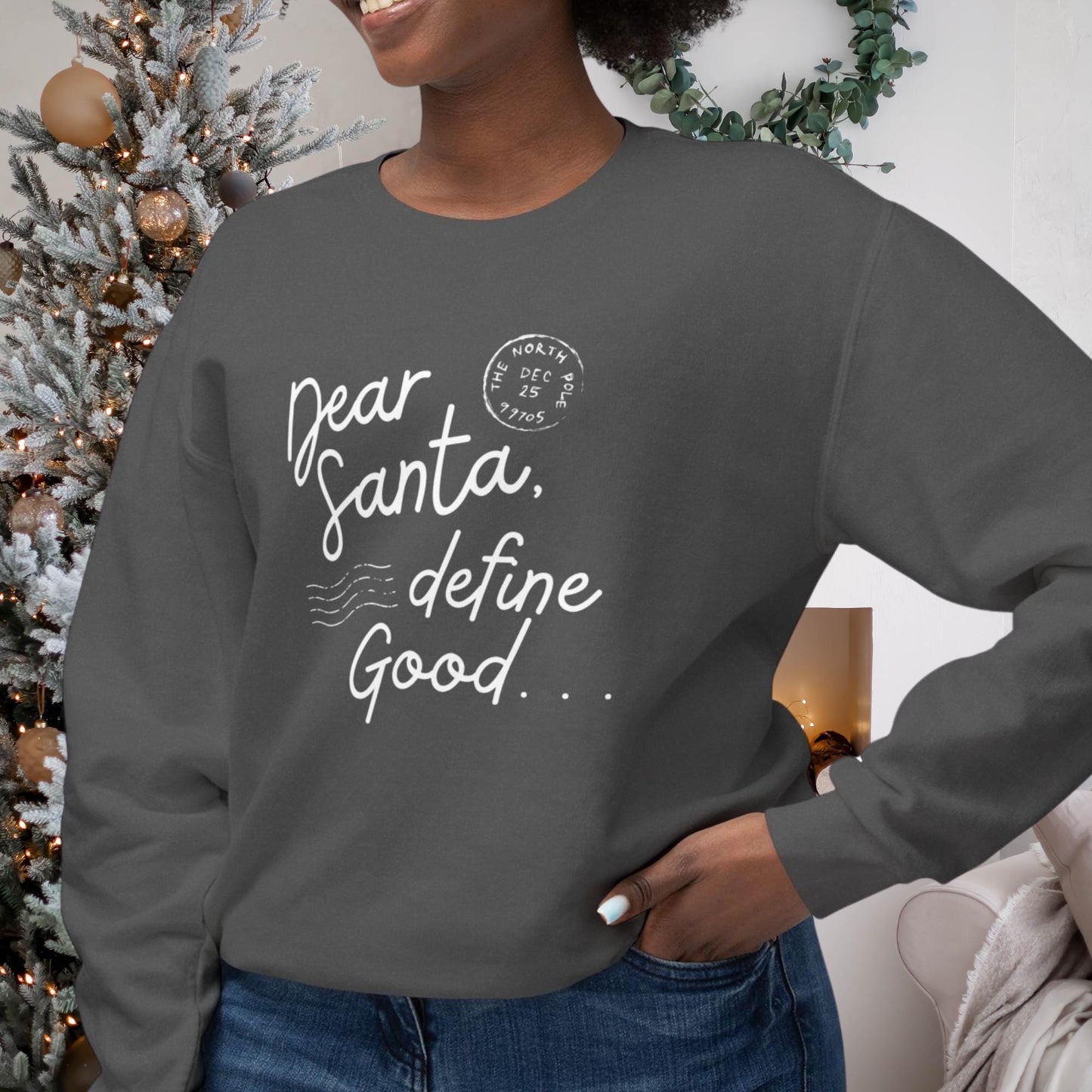 Dear Santa, Define Good... Funny Christmas T-Shirt - Perfect Holiday Humor