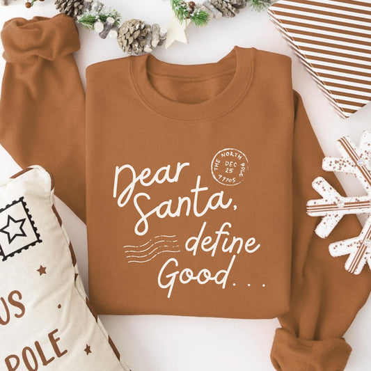 Dear Santa, Define Good... Funny Christmas T-Shirt - Perfect Holiday Humor