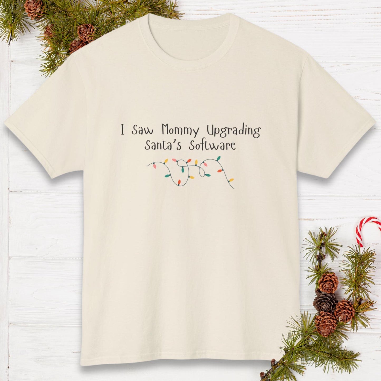 I Saw Mommy Upgrading Santas Software | The Ultimate Holiday Shirt for Merry Minis