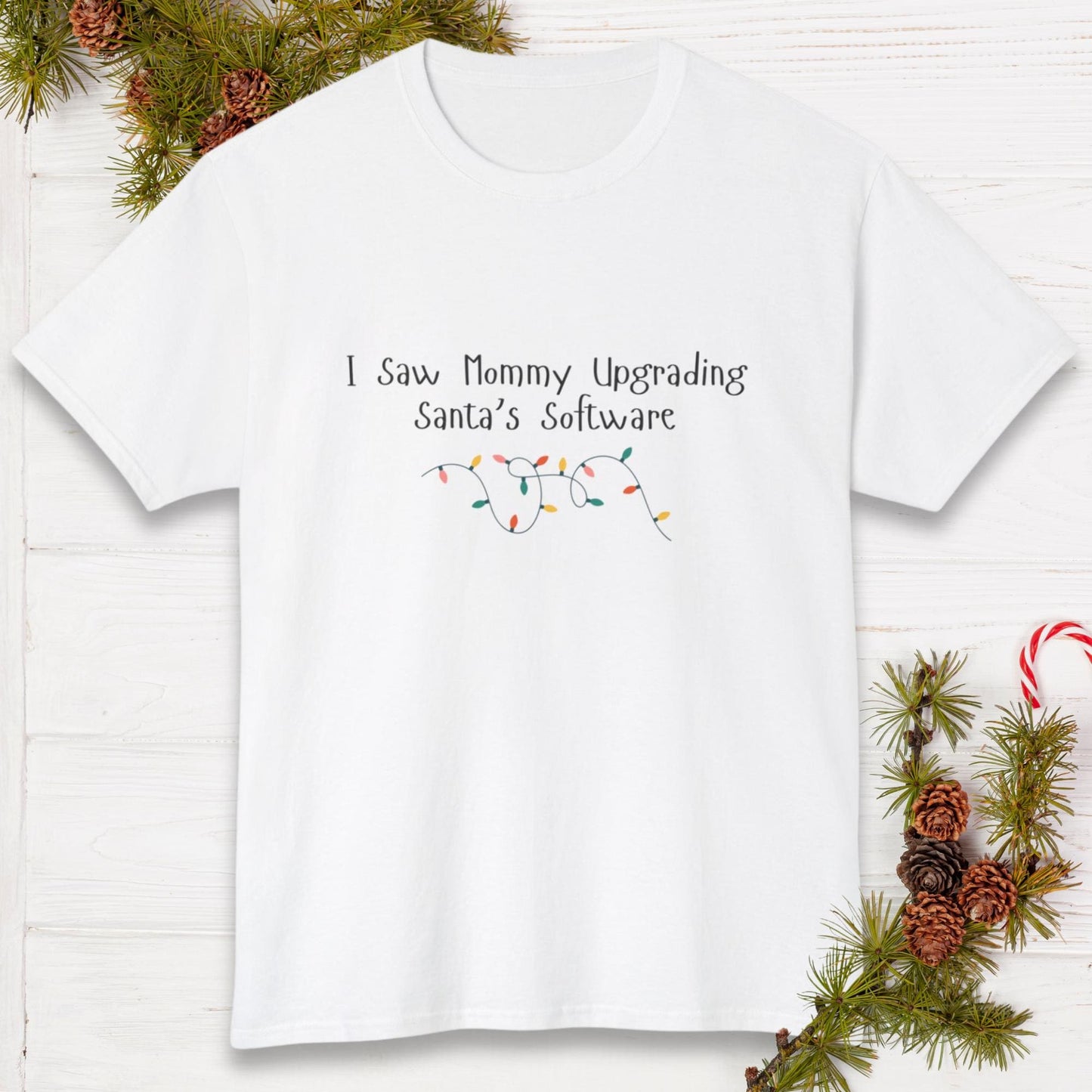 I Saw Mommy Upgrading Santas Software | The Ultimate Holiday Shirt for Merry Minis