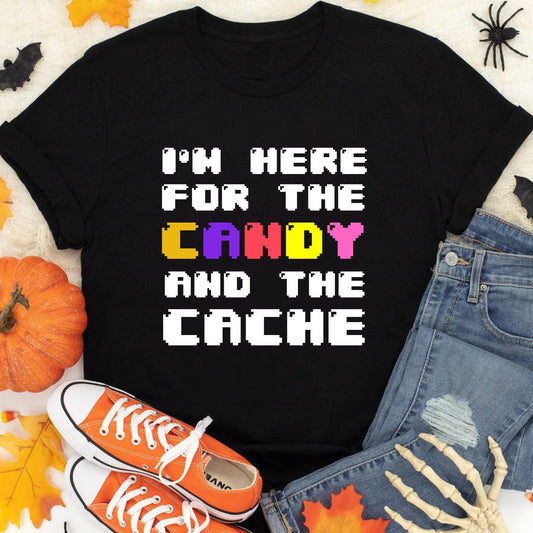 I'm Here for the Candy and the Cache: Funny Halloween Coding T-Shirt