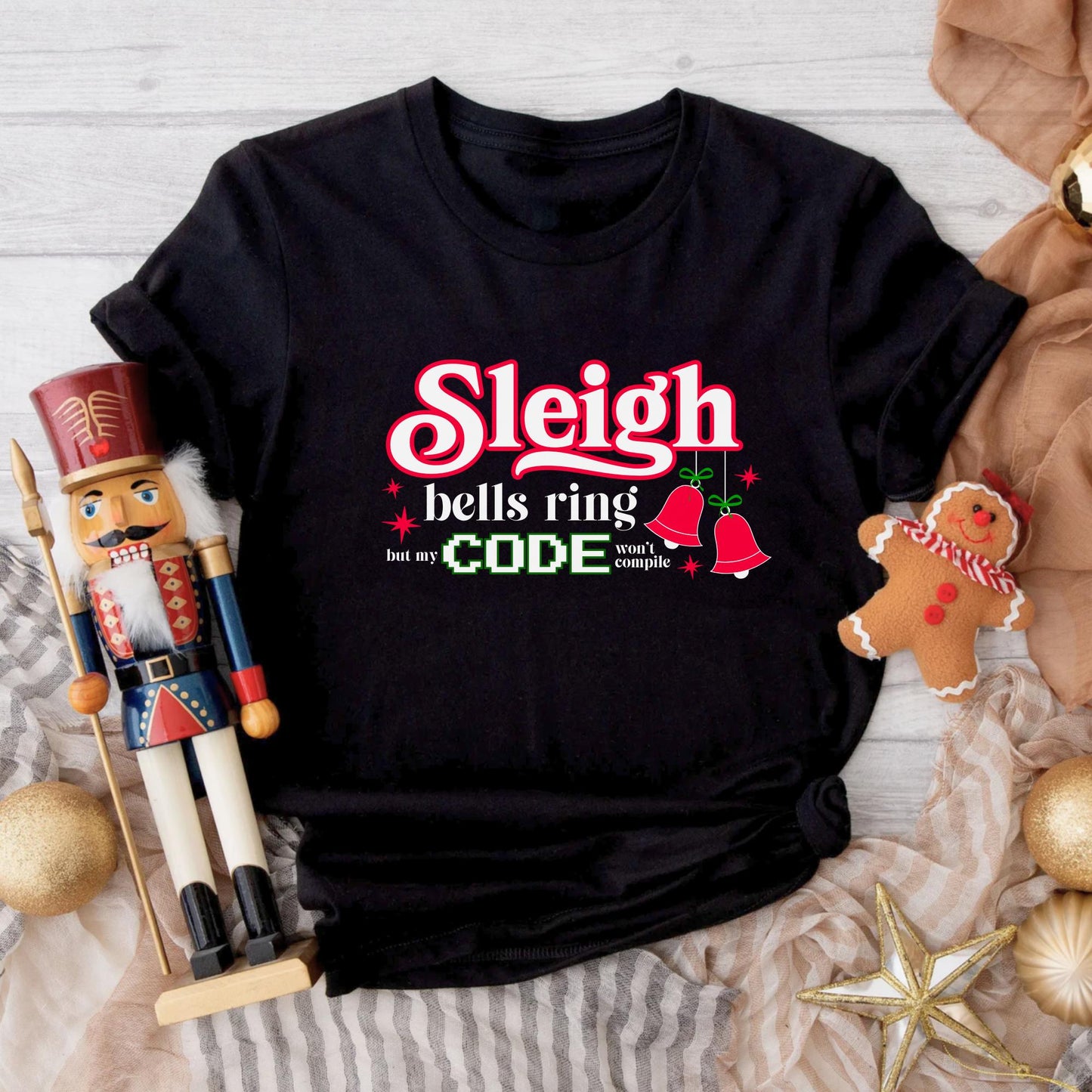 Sleigh Bells Ring, But My Code Wont Compile | Funny Christmas Developer Shirt