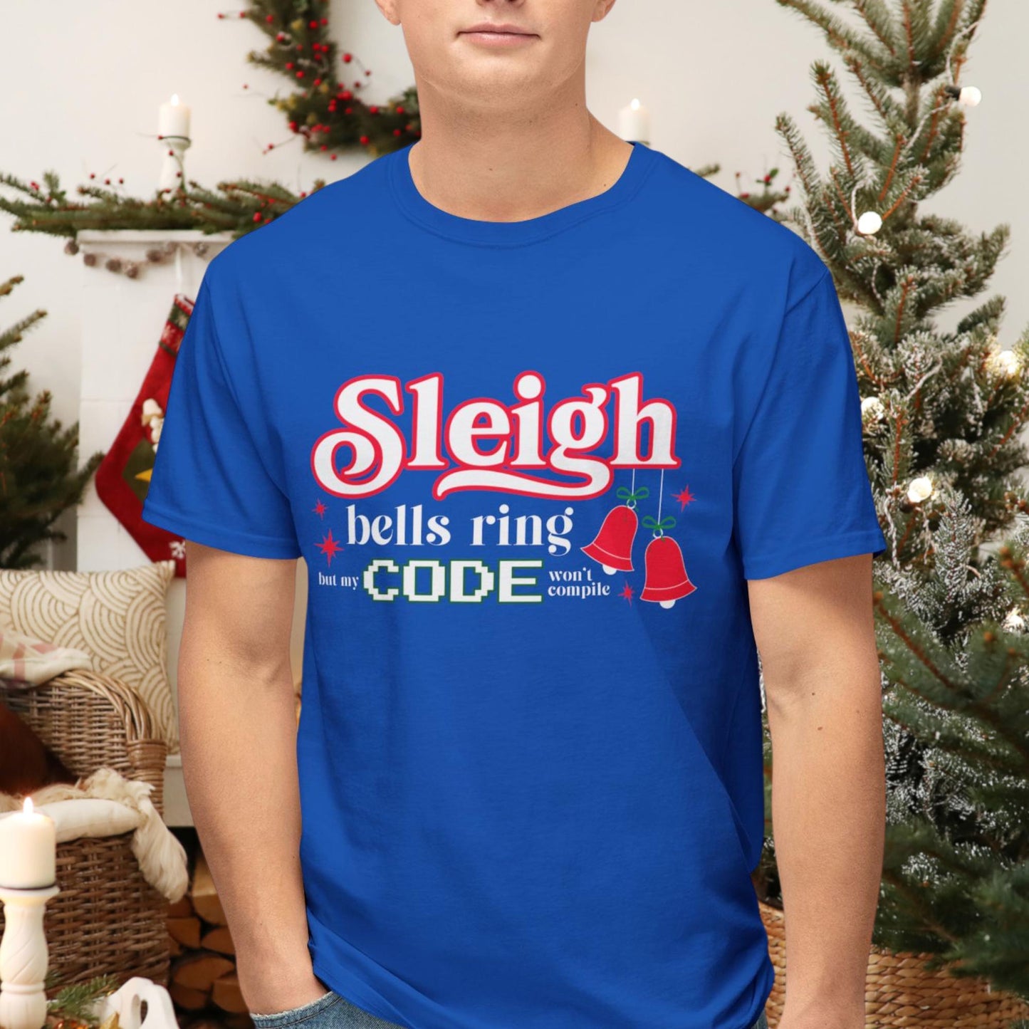 Sleigh Bells Ring, But My Code Wont Compile | Funny Christmas Developer Shirt