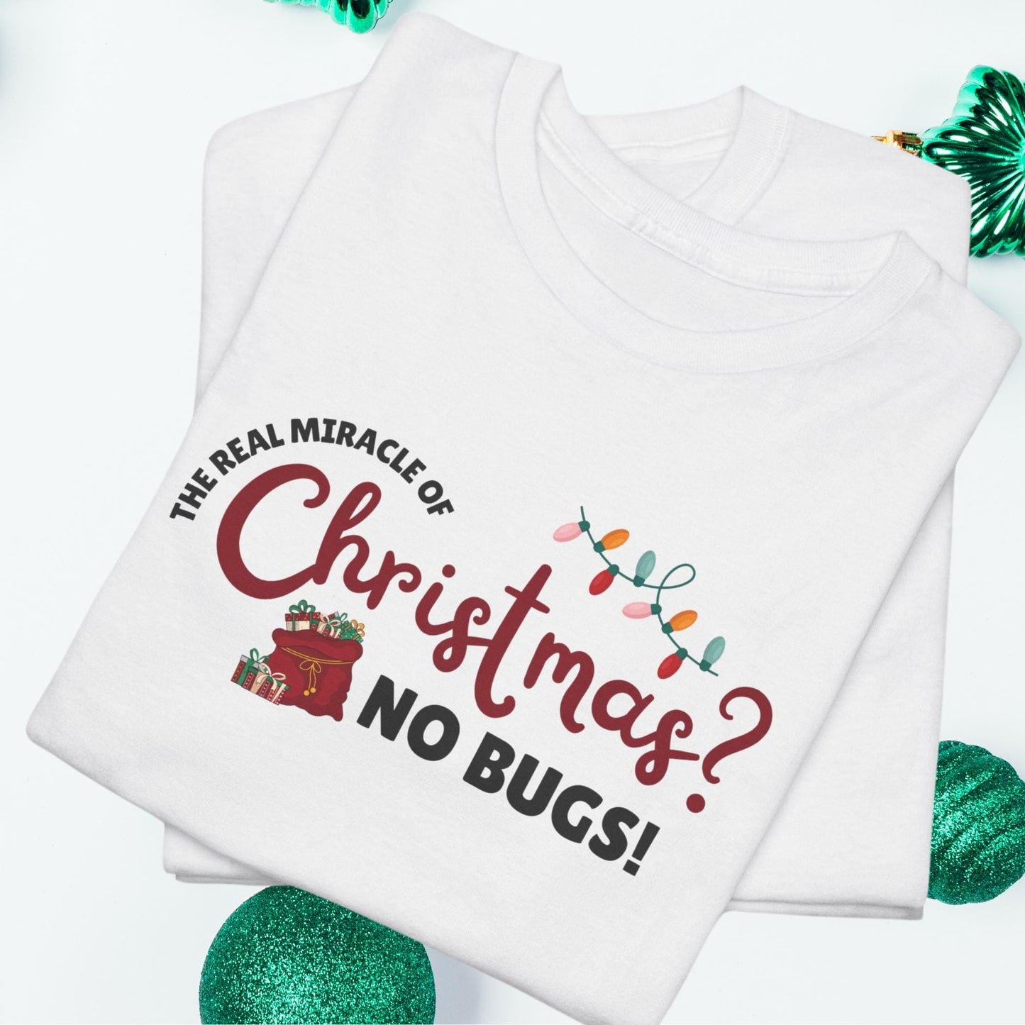 The Real Miracle of Christmas? No Bugs! Funny Developer Christmas Shirt