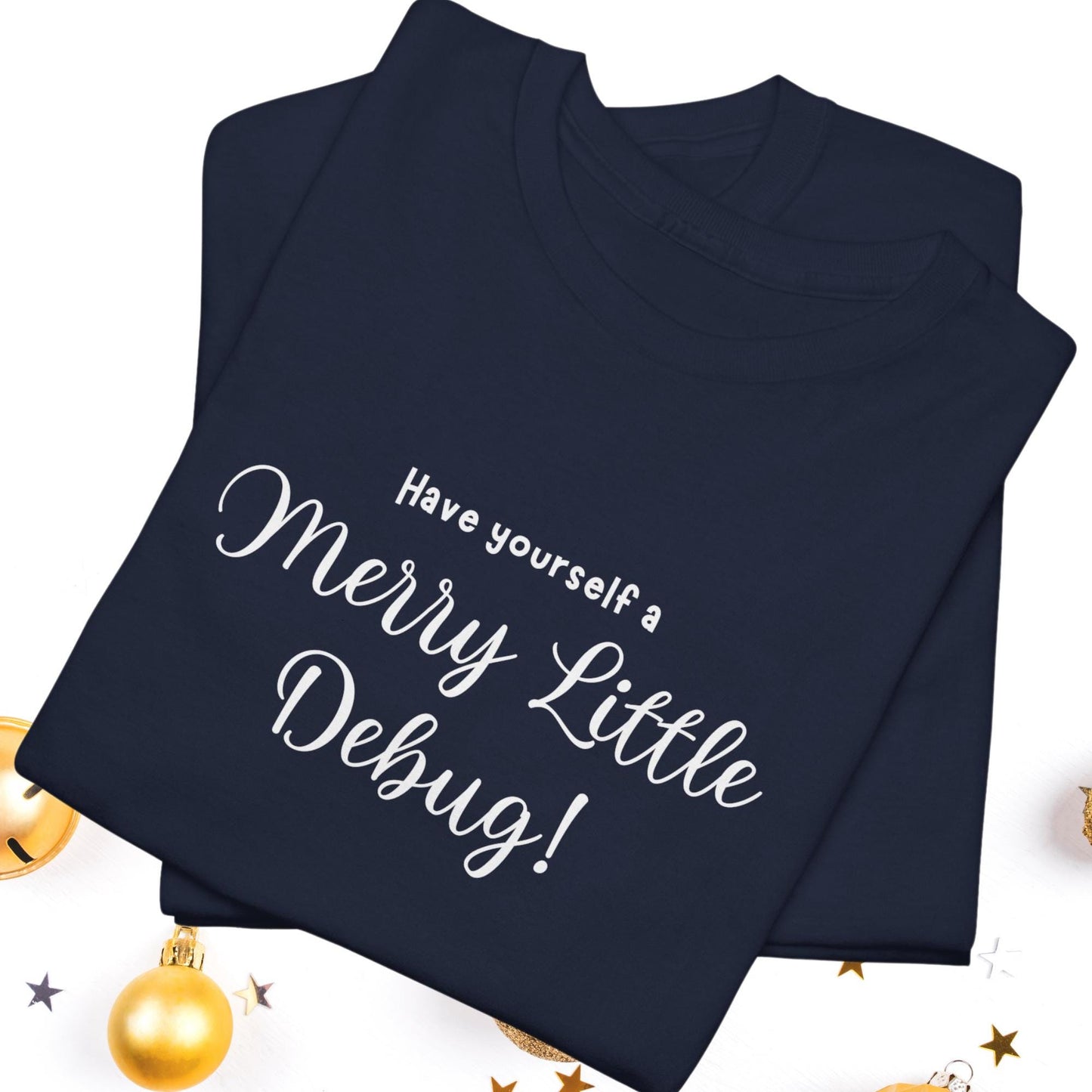 Have Yourself a Merry Little Debug - Hilarious Christmas Meme Shirt for Developers