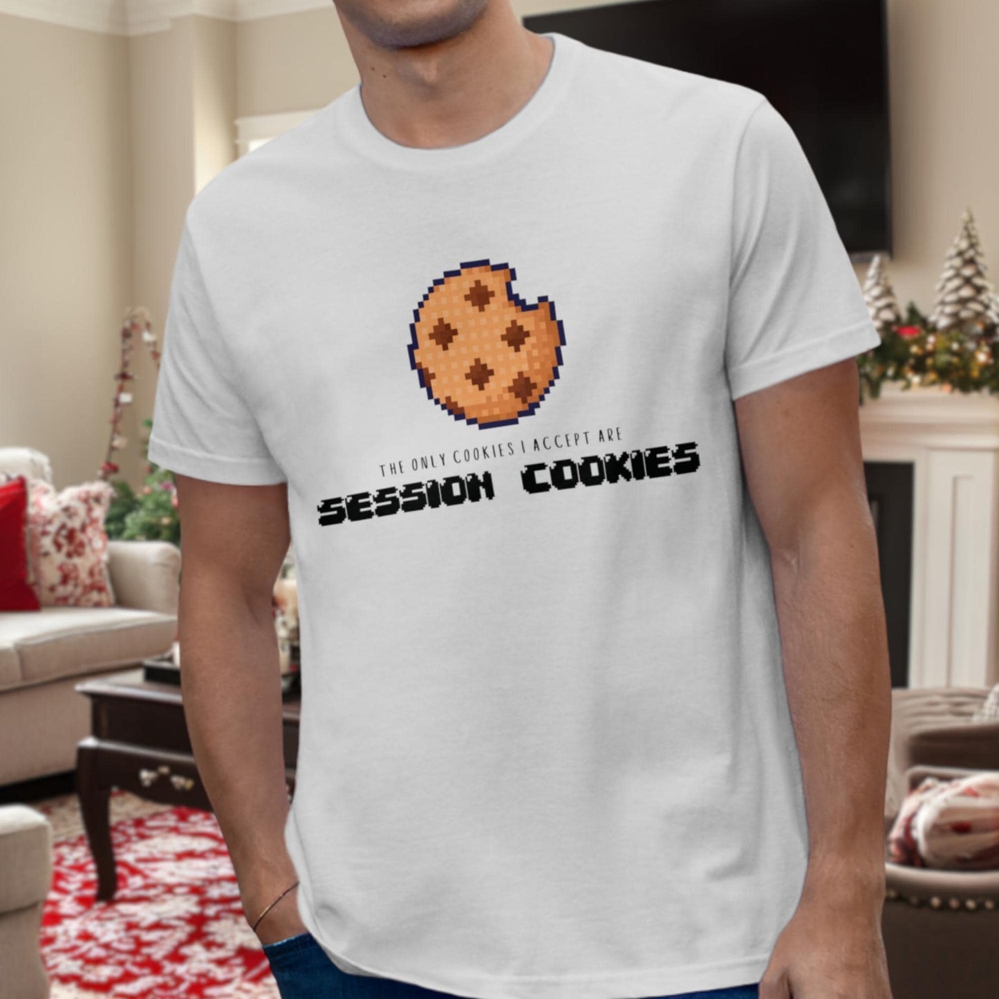 The Only Cookies I Accept are Session Cookies | IT Humor Christmas Shirt