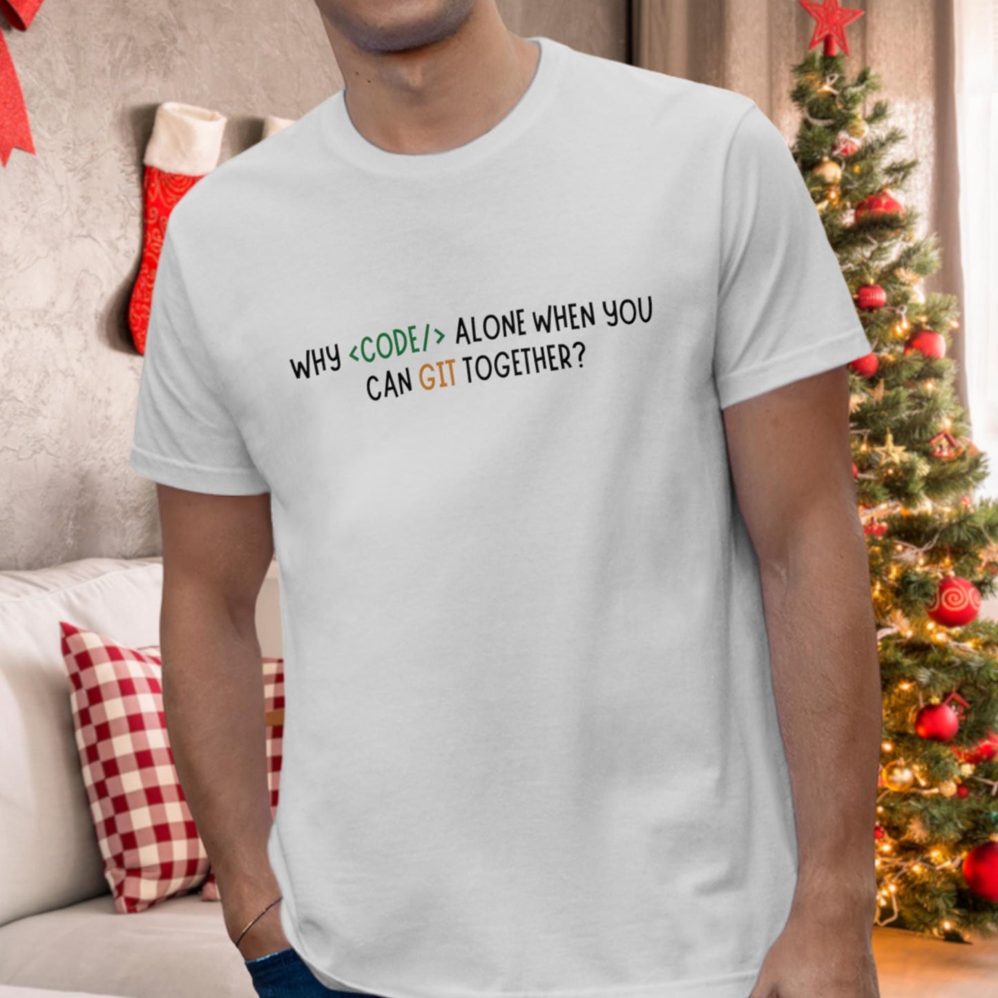 Why Code Alone When You Can Git Together? | Funny Christmas Meme Shirt for Developers