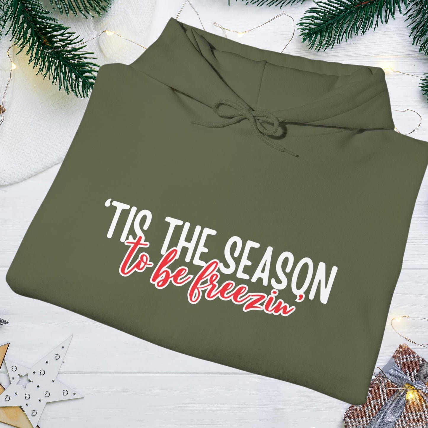 Tis the Season to Be Freezin' Comfy Christmas Hoodie