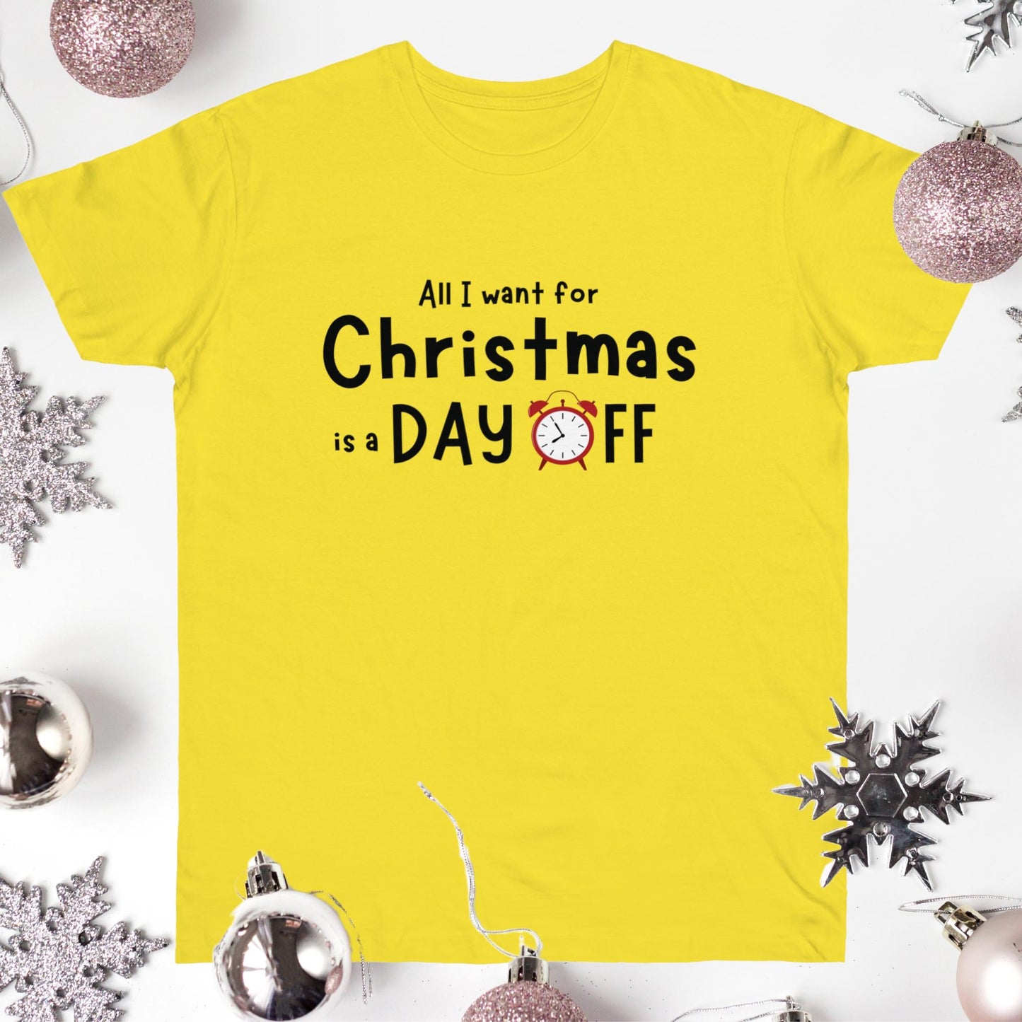 All I Want for Christmas is a Day Off - Hilarious Holiday Meme Shirt