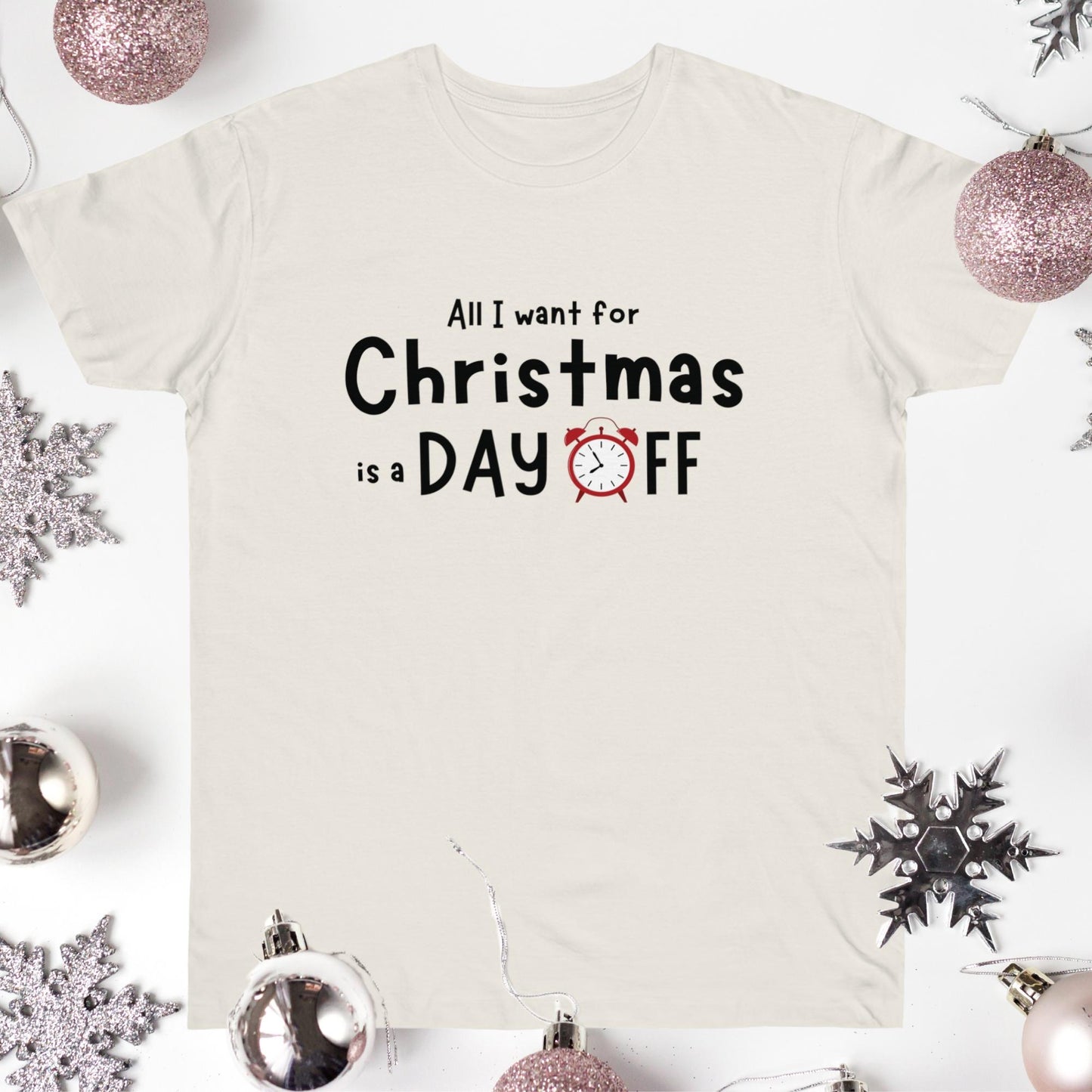 All I Want for Christmas is a Day Off - Hilarious Holiday Meme Shirt