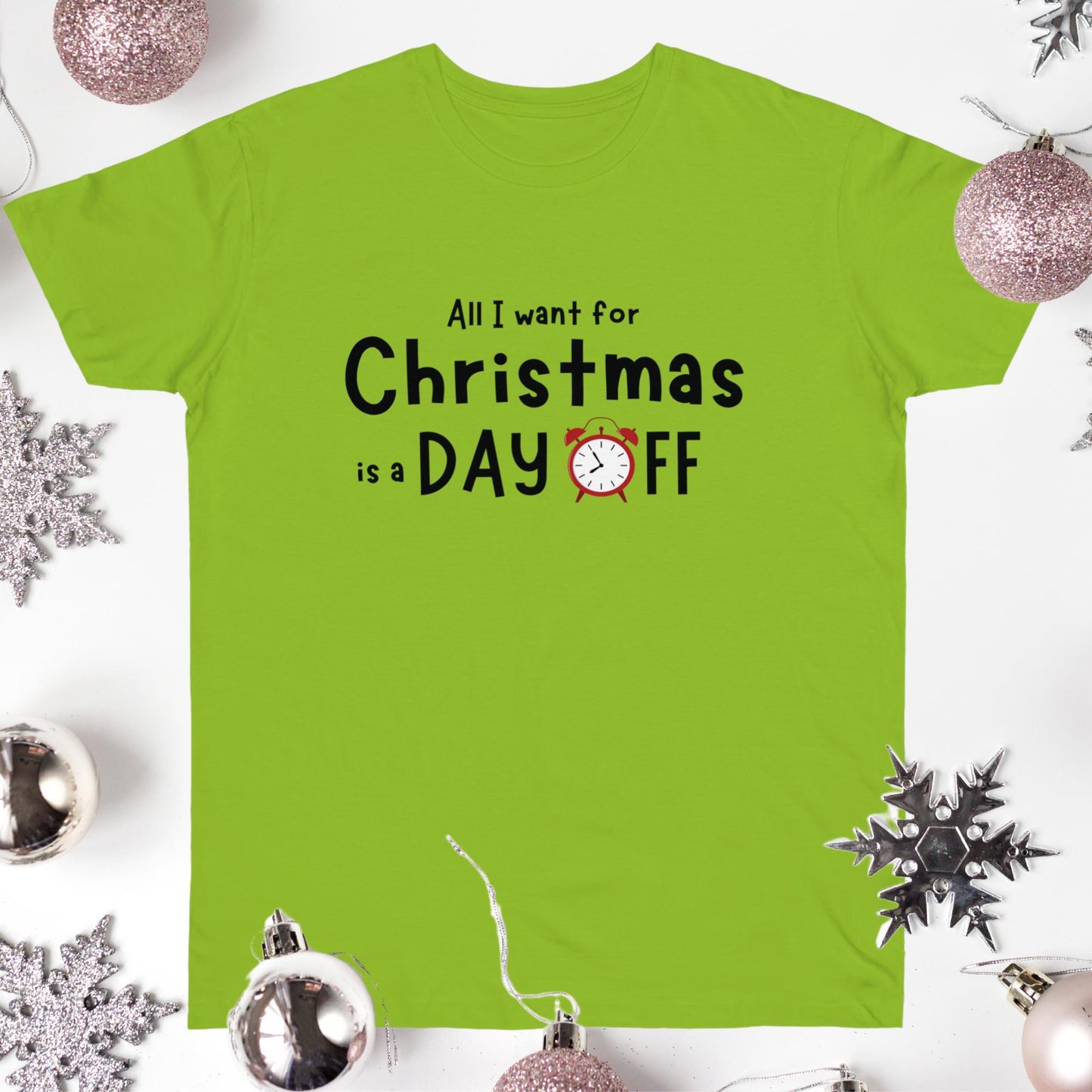 All I Want for Christmas is a Day Off - Hilarious Holiday Meme Shirt