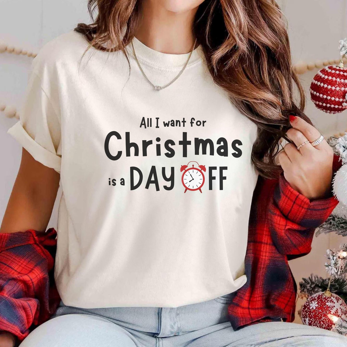 All I Want for Christmas is a Day Off - Hilarious Holiday Meme Shirt