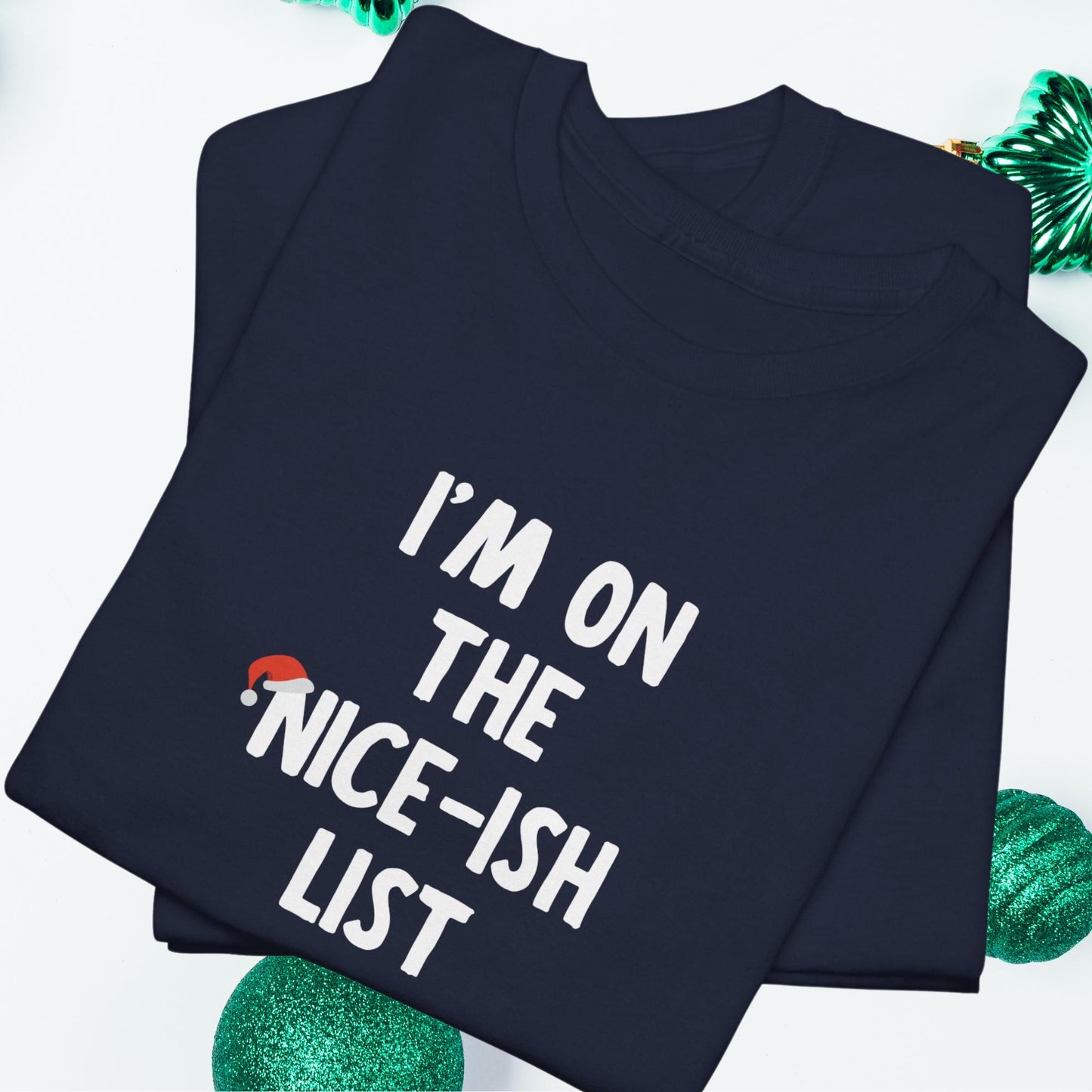 Festive "Im on the Nice ish List" Christmas Sweater | Unisex Holiday Apparel