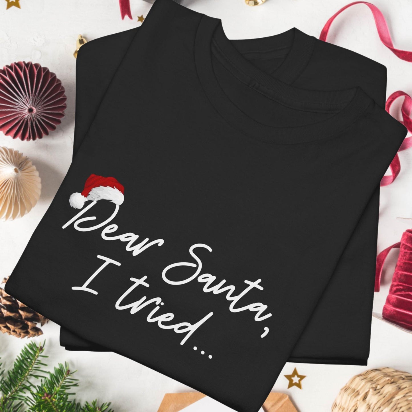 Dear Santa, I Tried | Christmas Tee | Funny Holiday Shirt for Cute Festive Fun