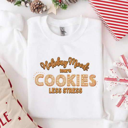 Holiday Mood: More Cookies, Less Stress | Cozy Unisex Sweatshirt