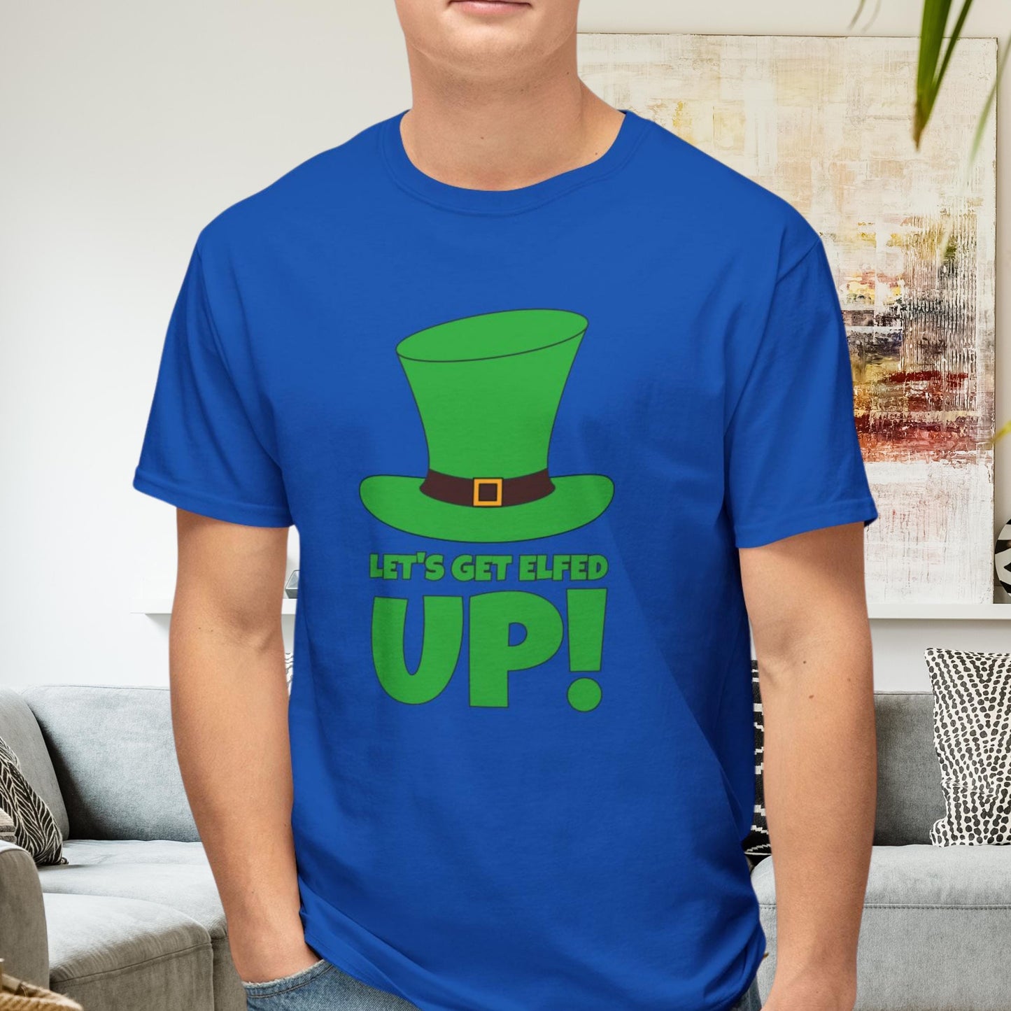 Let's Get Elfed Up: The Ultimate St. Patrick's Day Drinking Shirt