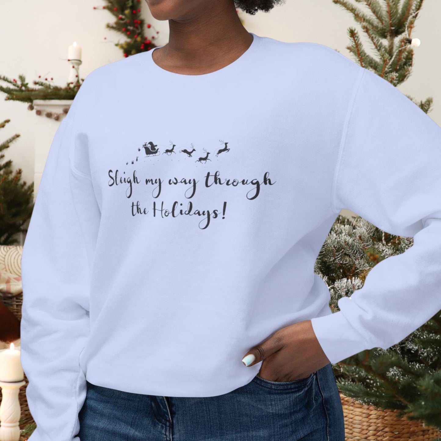 Unisex "Sleigh My Way Through the Holidays" Christmas Graphic Tee