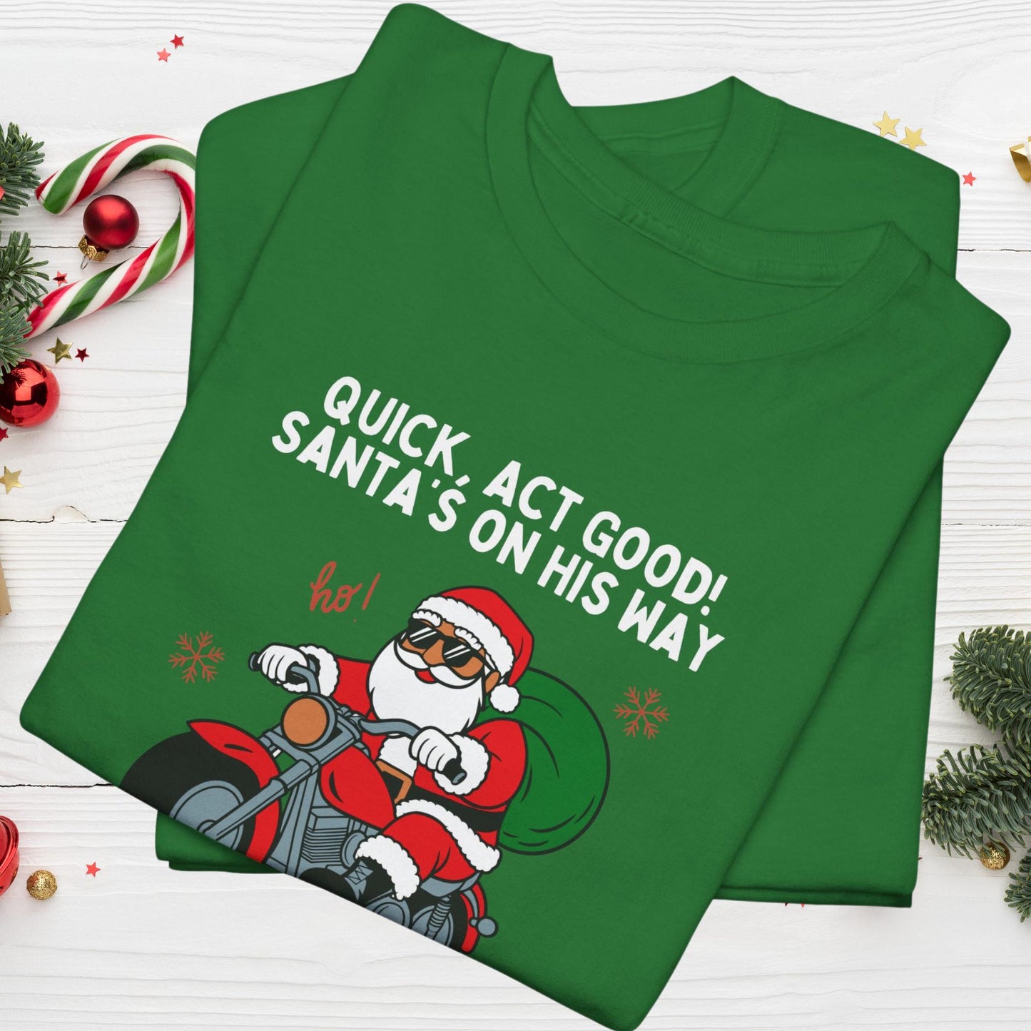 Quick, Act Good! Santas on His Way | Unisex Christmas T-Shirt