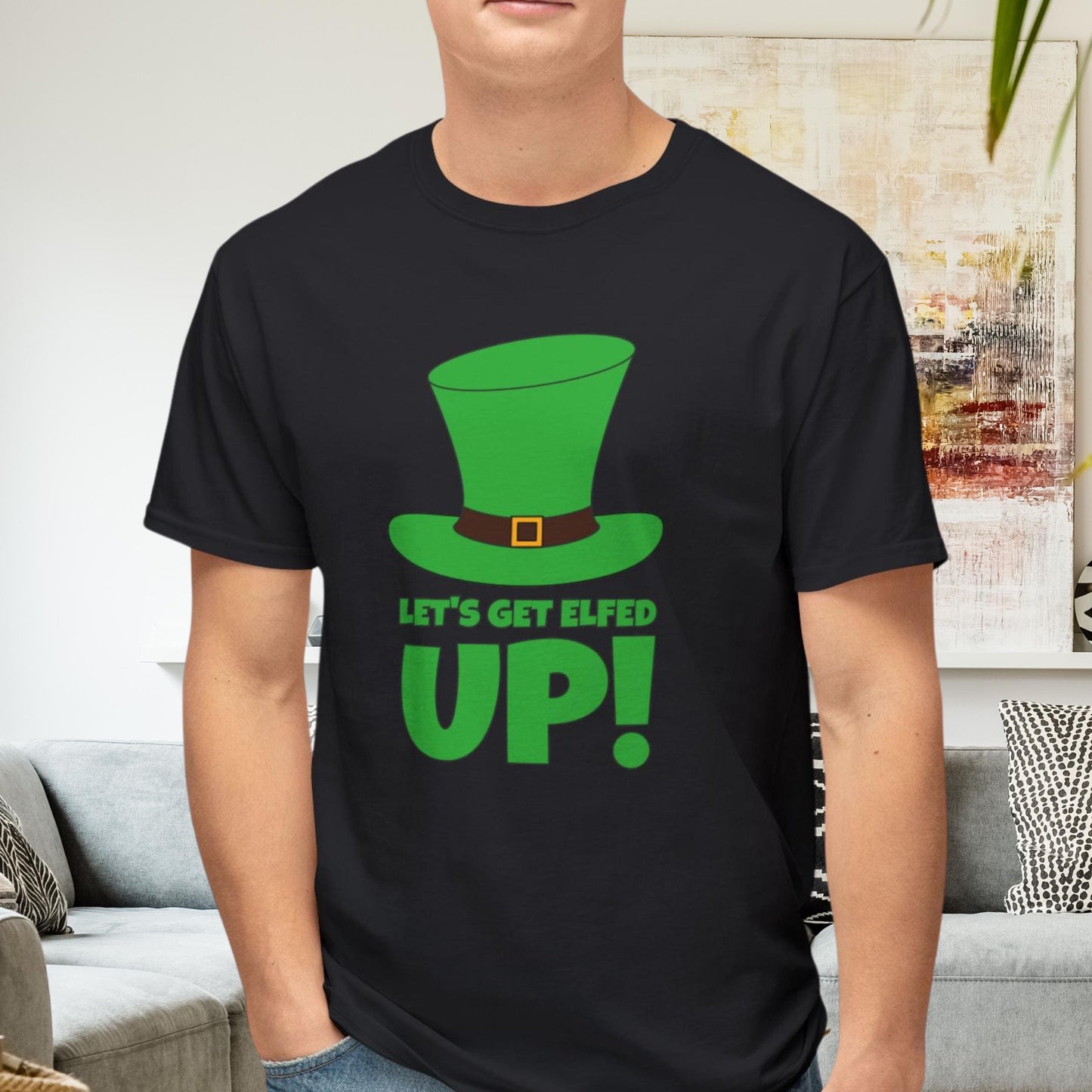 Let's Get Elfed Up: The Ultimate St. Patrick's Day Drinking Shirt